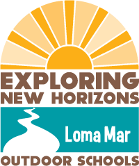Exploring New Horizons Outdoor Schools - Loma Mar